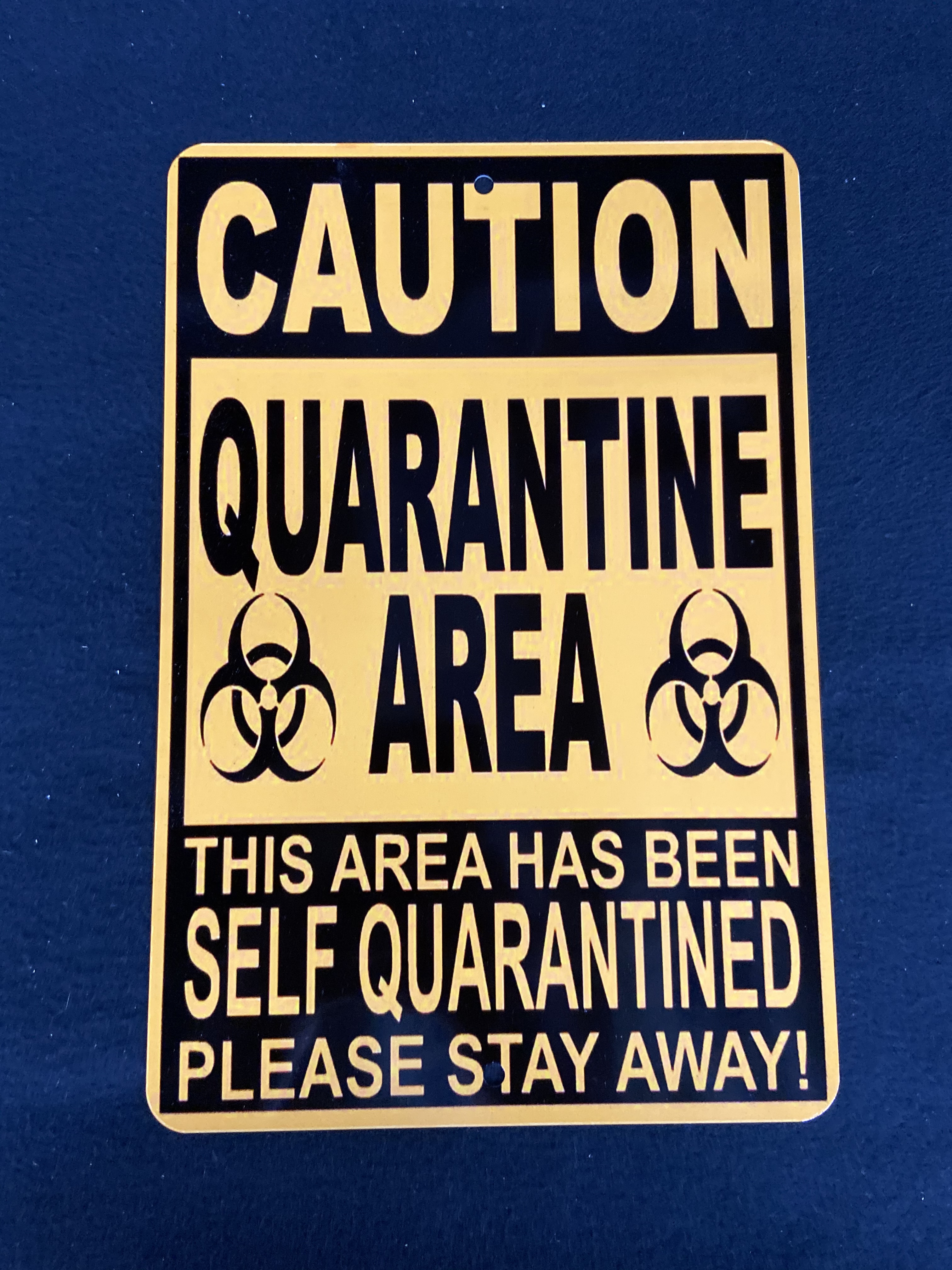 Caution self quarantine COVID 19 tin sign